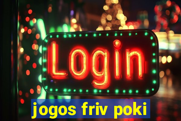 jogos friv poki